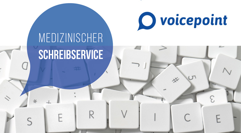 medizinischer Schreibservice - Voicepoint Schreibbüro