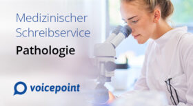 Transkription Pathologie Schreibservice - Voicepoint Schreibbüro