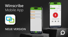 Neue Winscribe Mobile App - Diktatmanagement und Spracherkennung